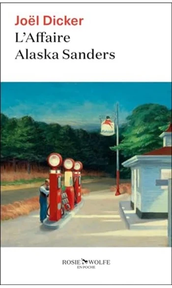 L'Affaire Alaska Sanders ( Joël Dicker )