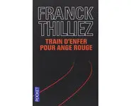 Train d'enfer pour Ange rouge ( Thilliez