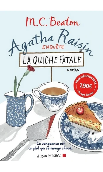 Agatha Raisin enquête 1 - La quiche fata