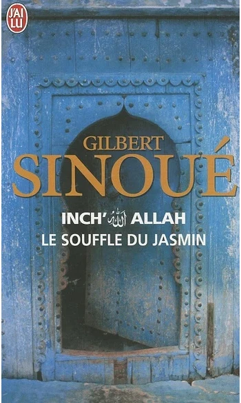 Le souffle du jasmin ( Gilbert Sinoué )