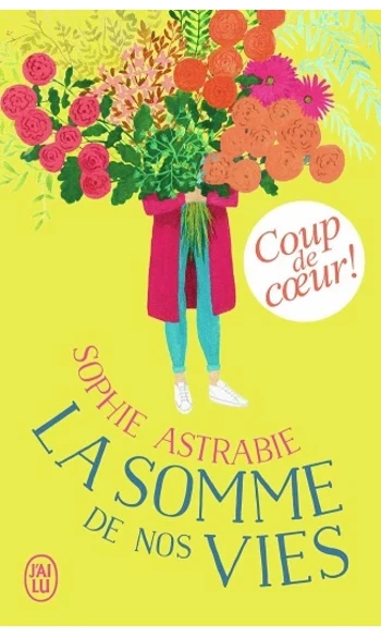 La somme de nos vies ( Sophie Astrabie )