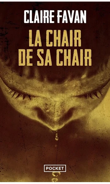 La Chair de sa chair ( Claire Favan )