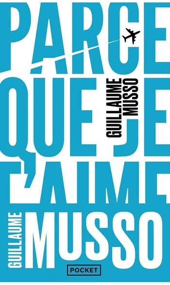 Parce que je t'aime ( Guillaume Musso )