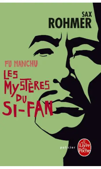Les Mystères du Si-Fan ( Sax Rohmer )