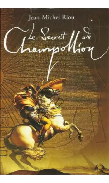 Le secret de Champollion ( Jean-Michel R