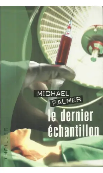 Le dernier échantillon ( Michael Palmer