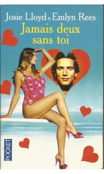 Jamais deux sans toi ( Josie Lloyd )