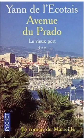 Le Vieux port, tome 3 : Avenue du prado
