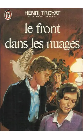 Le front dans les nuages ( Henri Troyat