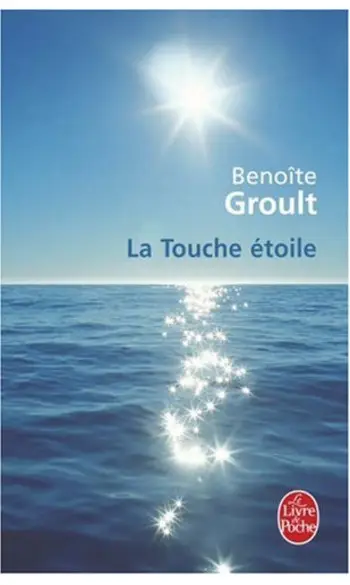 La Touche étoile ( Benoite Groult )