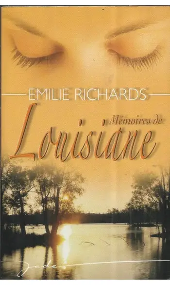 Mémoires de Louisiane ( Emilie Richards