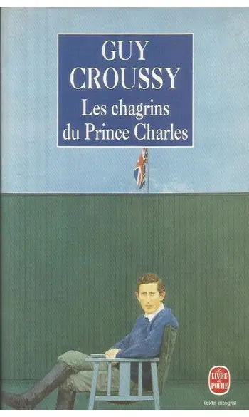 Les chagrins du prince Charles ( Guy Cro