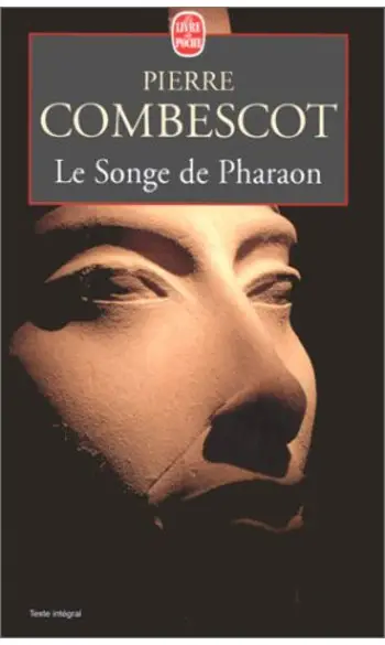 Le Songe du Pharaon ( Pierre Combescot )