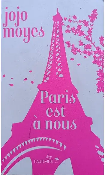 Paris est à nous ( Jojo Moyes )