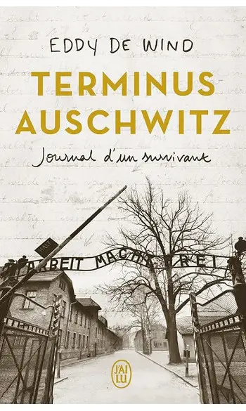 Terminus Auschwitz: Journal d'un surviva