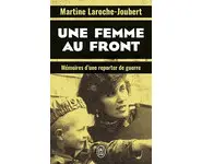 Une femme au front: Mémoires d’une repor