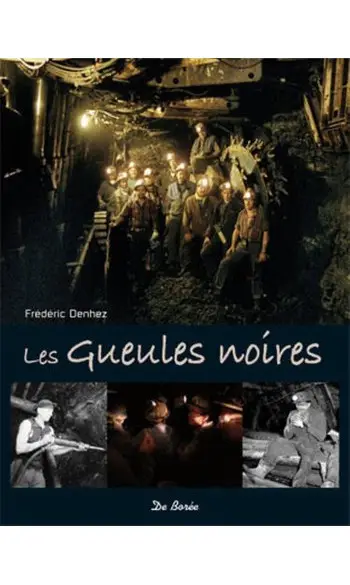 Les Gueules noires ( Frédéric Denhez )