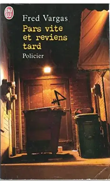 Pars Vite et Reviens Tard ( Fred VARGAS