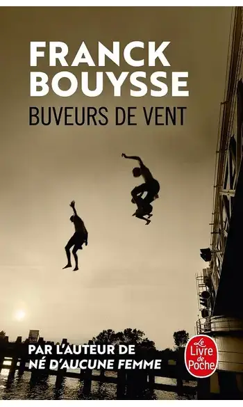 Buveurs de vent ( Franck Bouysse )