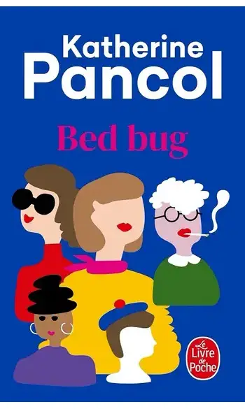 Bed Bug ( Katherine Pancol )