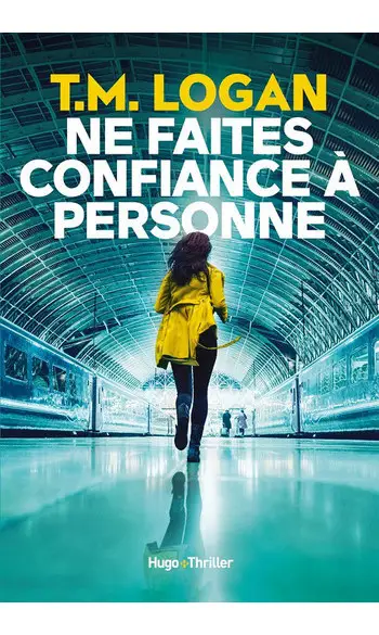 Ne faites confiance à per ( T.M. Logan )