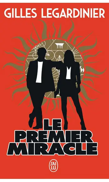 Le premier miracle ( Gilles Legardinier