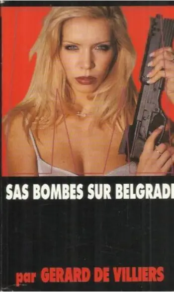 Bombes sur Belgrade ( Gérard de Villiers