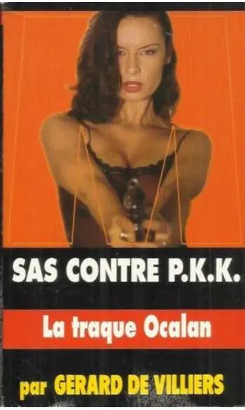 La Traque Ocalan ( Gérard de Villiers )