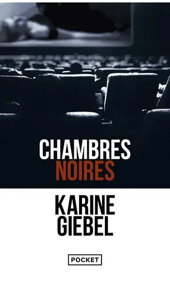 Chambres noires ( Karine Giebel )