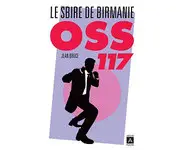 OSS 117. Le sbire de Birmanie
