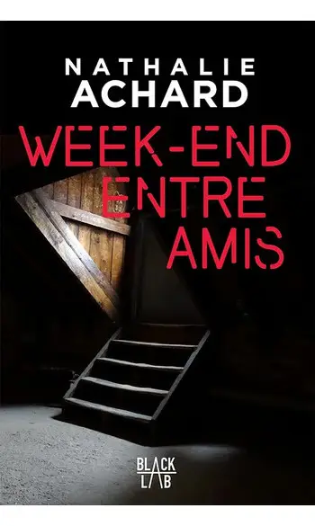 Week-end entre amis ( Nathalie Achard