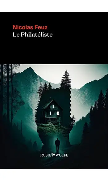 Le Philatéliste ( Nicolas Feuz )