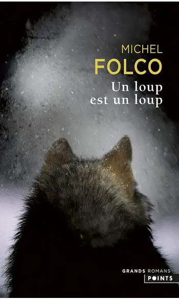 Un loup est un loup ( Michel Folco )