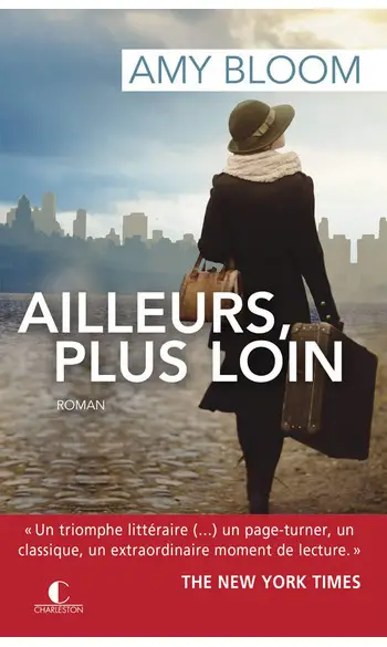 Ailleurs plus loin ( Amy Bloom )