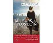Ailleurs plus loin ( Amy Bloom )
