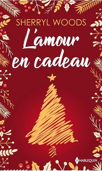 L'amour en cadeau ( Sherryl Woods )