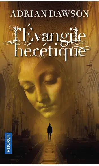 L'Evangile hérétique ( Adrian Dawson )