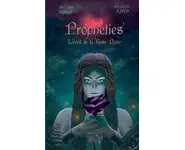 Prophéties: L'éveil de la Rose Noire