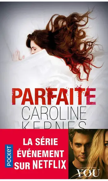 Parfaite ( Caroline Kepnes )