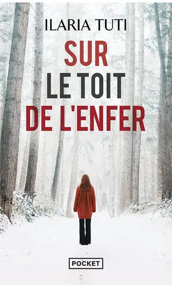 Sur le toit de l'enfer ( Ilaria Tuti )
