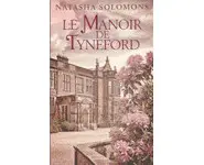 Le Manoir de Tyneford ( Natasha Solomons