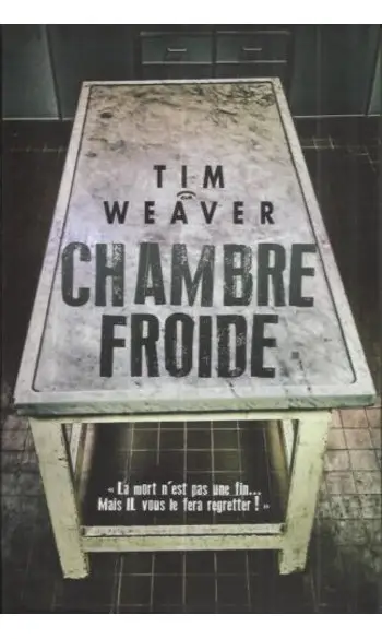 Chambre Froide ( Tim Weaver )