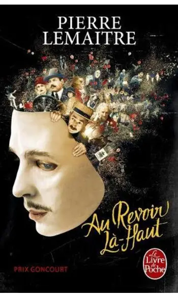 Au revoir là-haut ( Pierre Lemaitre )