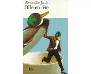 Bille en tête ( Alexandre Jardin )