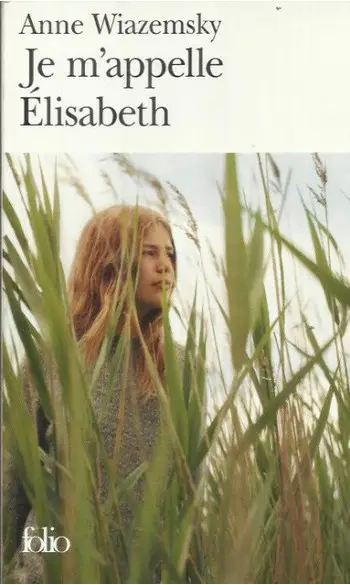 Je m'appelle Élisabeth ( Anne Wiazemsky