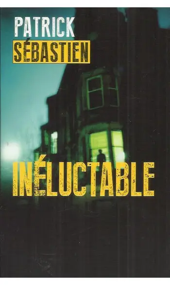 Inéluctable ( Patrick Sebastien )