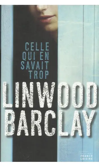 Celle qui en savait trop ( L Barclay )
