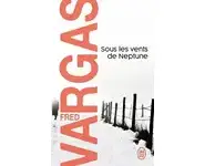 Sous les vents de Neptune ( Fred Vargas