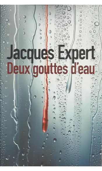 Deux gouttes d'eau ( Jacques EXPERT )