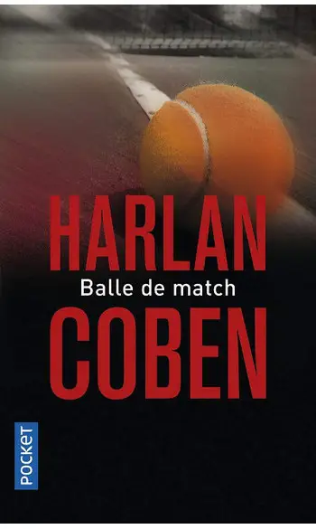 Balle de match ( Harlan Coben )